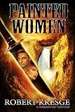 warbonnet blackbird xlc vs hennessy  Painted Women (Warbonnet Mysteries Book 2) (English Edition)