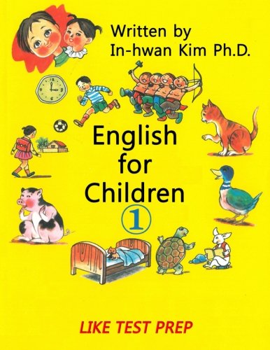 English for Children 1: Basic Level English as Second Language (ESL) English as Foreign Language (EFL) Text Book