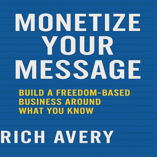 Monetize Your Message cover art