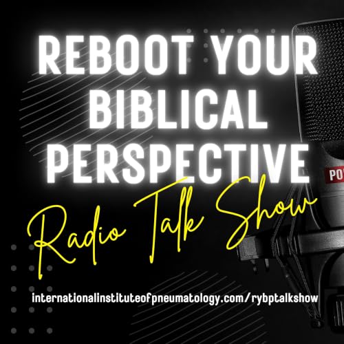 『Reboot Your Biblical Perspective Radio Talk Show』のカバーアート