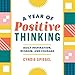 A Year of Positive Thinking: Daily Inspiration, Wisdom, and Courage