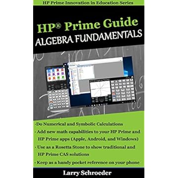 HP Prime Guide Algebra Fundamentals: HP Prime Revealed and Extended (HP Prime Innovation in Education Series Book 1) (English Edition)