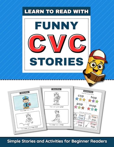 Learn to Read with Funny CVC Stories: Simple Stories and Activities for Beginner Readers