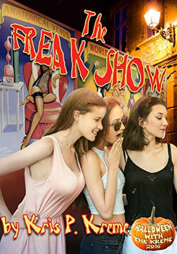 The Freak Show (Halloween with the Kreme 2016 Book 11)