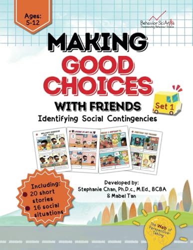 Making Good Choices - Identifying Social Contingencies: A Children's Book That Teaches Children to Take Others' Perspectives and Understand Why They ... Good Choices (The Web of Perspective-Taking)