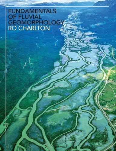 Fundamentals of Fluvial Geomorphology