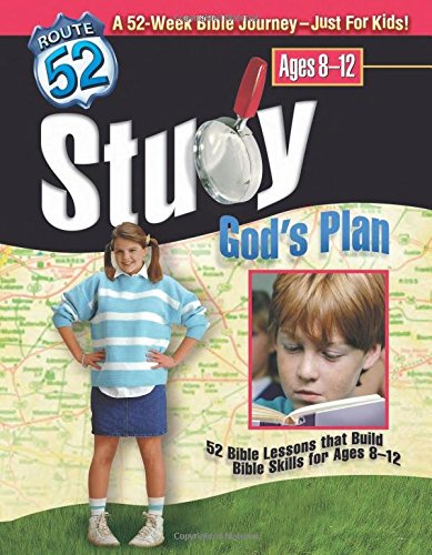 Study God’s Plan: 52 Bible Lessons That Build Bible Skills for Ages 8-12 (Route 52™)