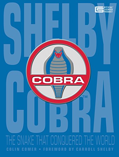 Télécharger Shelby Cobra: The Snake That Conquered the World livre En ligne
