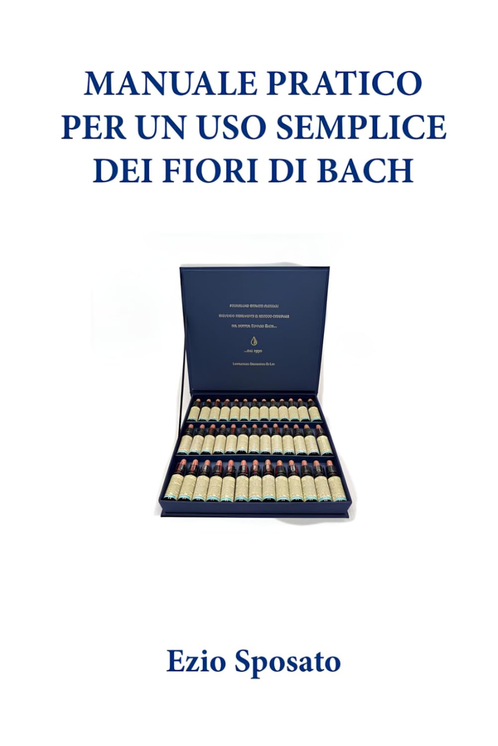 Manuale pratico per un uso semplice dei Fiori di Bach