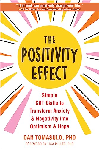 The Positivity Effect: Simple CBT Skills to Transform Anxiety and