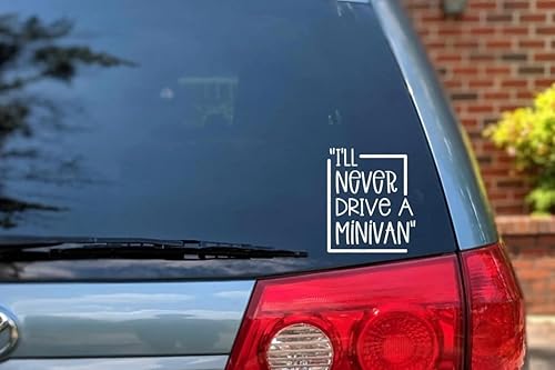 Miniatura 1 de Calcomanía divertida con texto en inglés "I'll Never Drive A Minivan ME", calcomanías divertidas para auto, accesorios de vinilo para ventana de