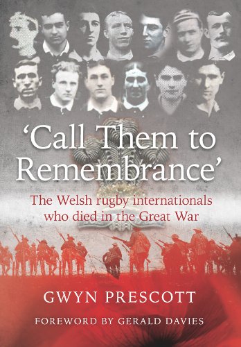 Télécharger Call Them to Remembrance: The Welsh Rugby Internationals Who Died in the Great War Livre PDF Gratuit