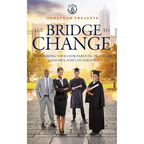 The Bridge to Change Audiolibro Por Jonathan Frejuste arte de portada