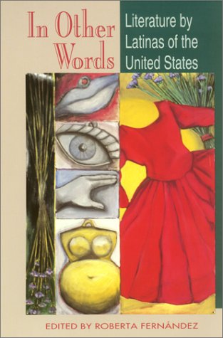 In Other Words: Literature by Latinas of the United States (English and Spanish Edition)