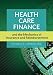Health Care Finance and the Mechanics of Insurance and Reimbursement