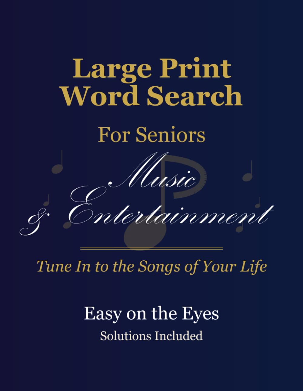 Large Print Word Search for Seniors: Music & Entertainment — 100 Themed Puzzles, Extra-Large Print, Solutions Included