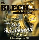 Es Ist Wochenend-Huby Mayer die 60.