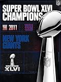 Super Bowl XLVI Champions - The 2011 New York Giants