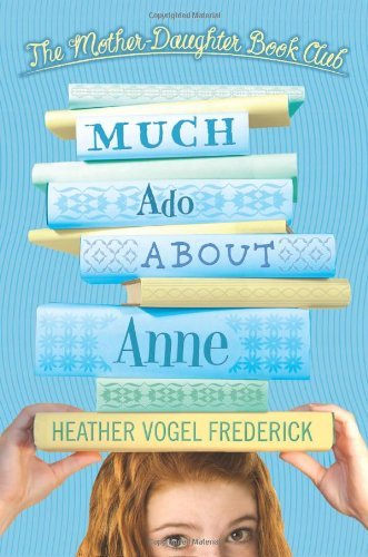 Much Ado About Anne by Frederick, Heather Vogel... B00DWWIPEG Book Cover