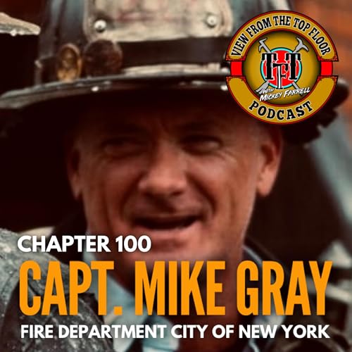 Chapter 100 Capt. Mike Gray FDNY Podcast Por  arte de portada