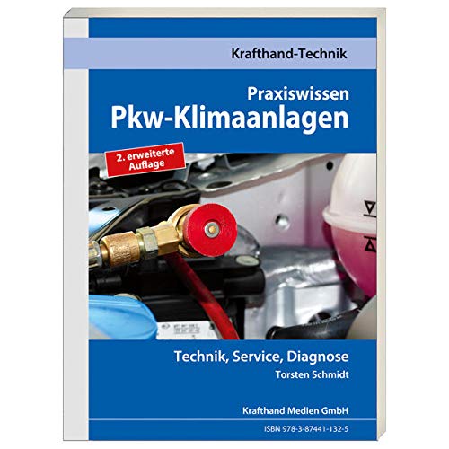 Preisvergleich Produktbild Pkw-Klimaanlagen: Technik, Service, Diagnose (Krafthand Fachwissen: Technik)