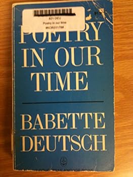 Paperback Poetry in Our Time: a Critical Survey of Poetry in the English-Speaking World 1900 to 1960 [Revised and Enlarged] Book