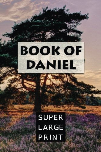The Book of Daniel (Super Large Print Bible) 1978289952 Book Cover