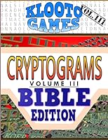 Klooto Games Cryptograms Vol. III: Bible Edition 1508814228 Book Cover