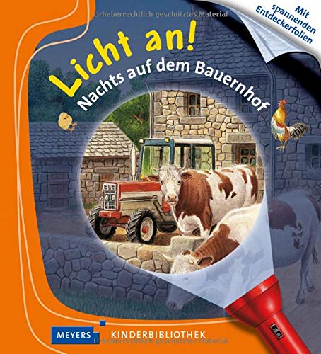 Nachts auf dem Bauernhof: Licht an! (Licht an! Die Reihe mit der magischen Taschenlampe) Nachts auf dem Bauernhof: Licht an! (Licht an! Die Reihe mit der magischen Taschenlampe)