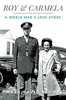 Roy & Carmela: A World War II Love Story 0578553082 Book Cover