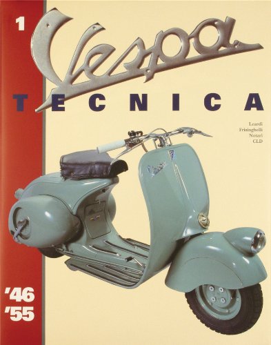 Vespa Tecnica. 1946-1955 (Vol. 1