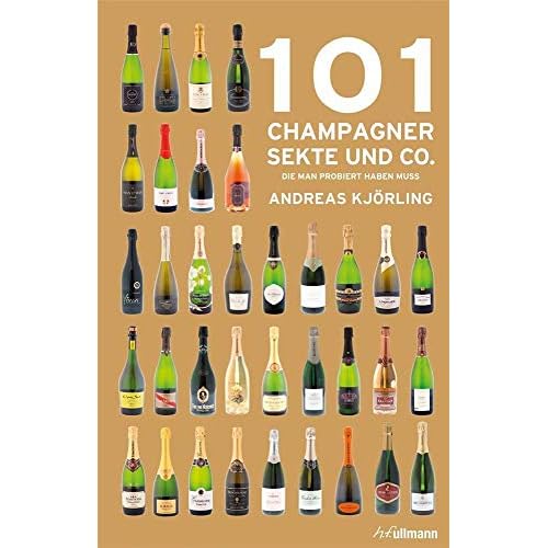 101 Champagner, Sekt und Co.: die man probiert haben muss