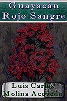 Guayacan Rojo Sangre 1515133621 Book Cover