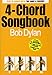 Produktbild 4-Chord Songbook: Bob Dylan (Lyrics & Chords): Songbook für Gesang, Gitarre
