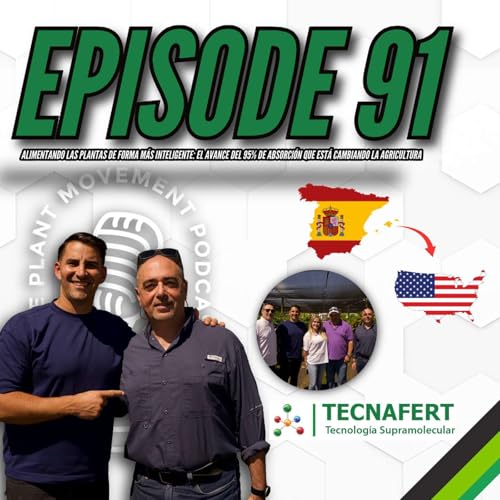 Alimentando las plantas de forma m&aacute;s inteligente: el avance del 95% de absorci&oacute;n que est&aacute; cambiando la agricultura con Dr. Robert Cubria de Tecnafert