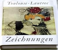 Toulouse-Lautrec: Drawings 3768411931 Book Cover