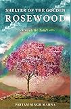 SHELTER OF THE GOLDEN ROSEWOOD: Gulab Di Tahli
