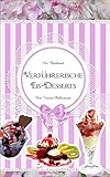 Verführerische Eis-Desserts: für jede Jahreszeit
