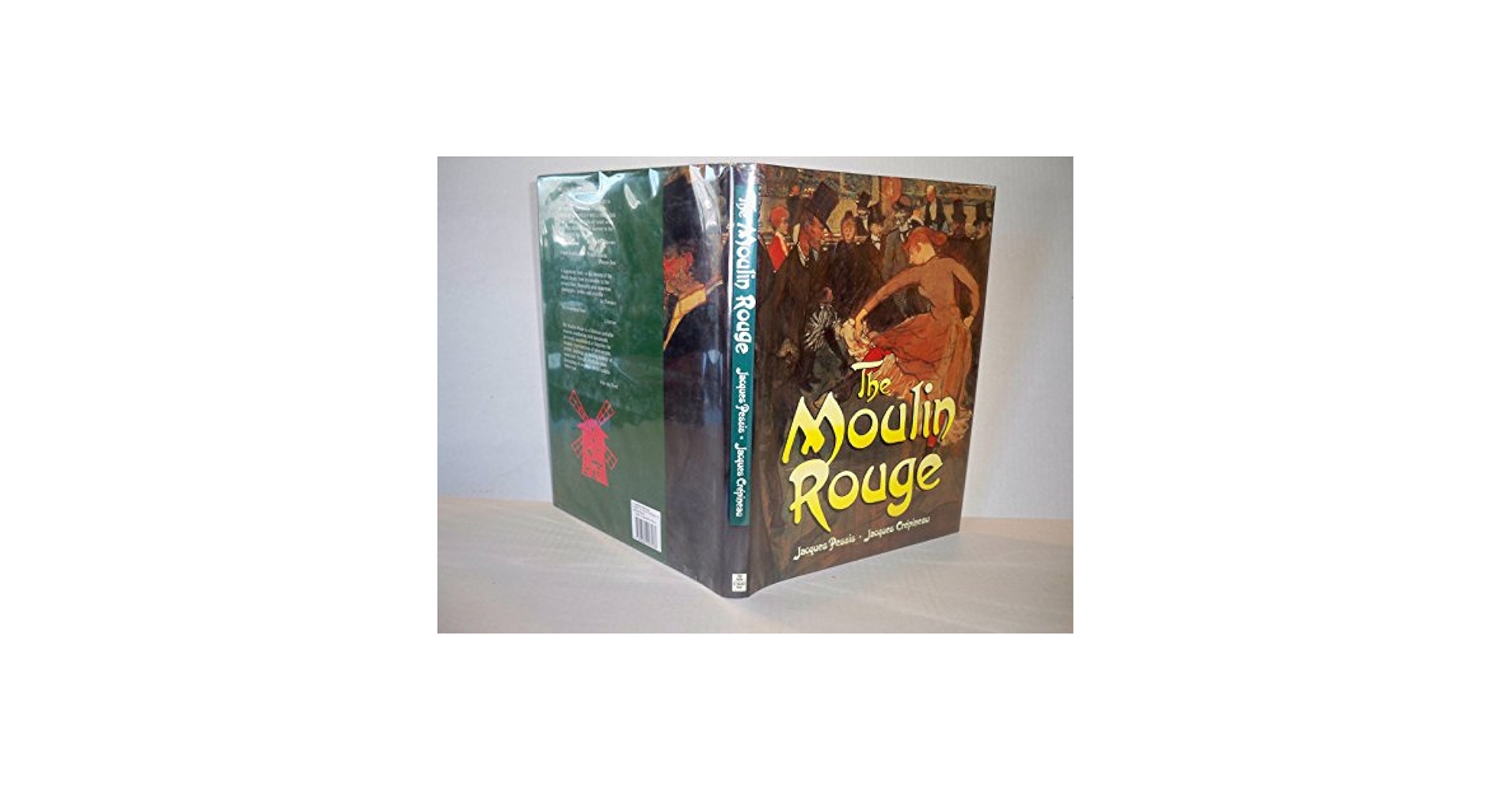 コレクション The Moulin Rouge by Jacques Pessis The Moulin Rouge: Pessis, Jacques, Crepineau, Jacques