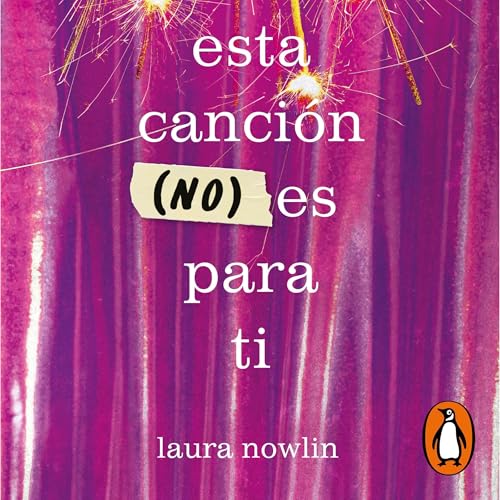 Audiobook: Esta canci&amp;oacute;n (no) es para ti [This Song Is (Not) for You] by Laura Nowlin, Lorena Castell García - translator episode artwork