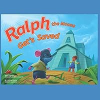 Ralph the Mouse Get's Saved 1731359020 Book Cover