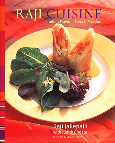 Raji Cuisine : Indian Flavors, French Passion