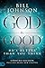God is Good: He's Better Than You Think