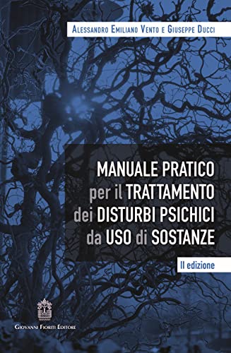 Manuale pratico per il trattamento dei disturbi psichici da uso di sostanze