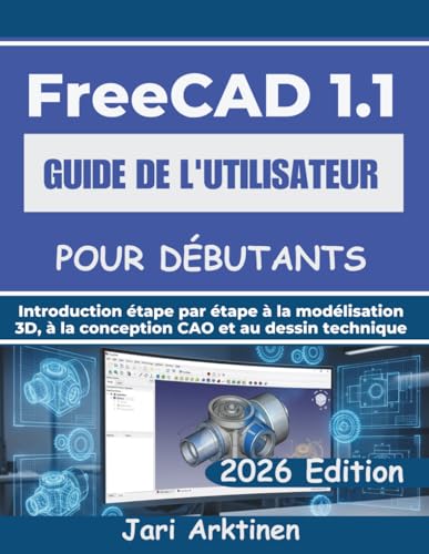 Dessin technique FreeCAD 1.1 : comment apprendre la modélisation 3D pas à pas sans bloquer
