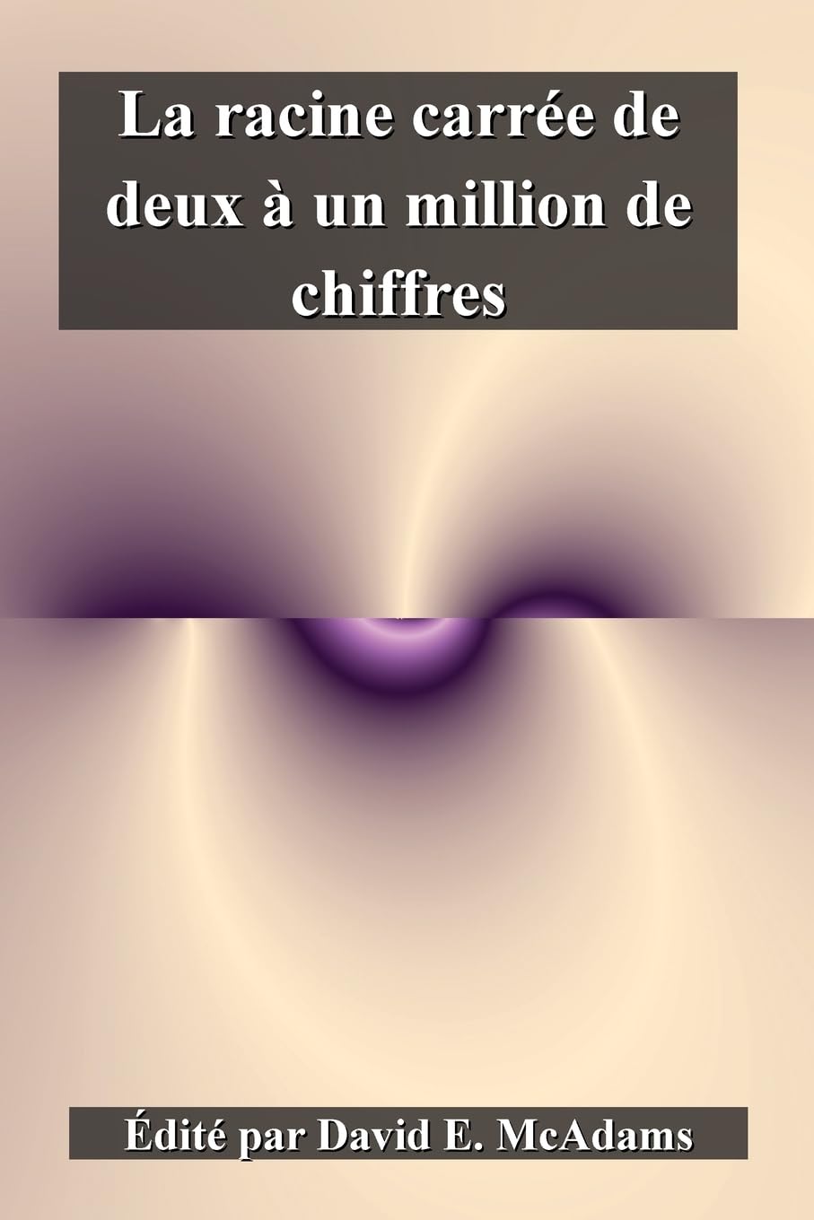 La racine carrée de deux à un million de chiffres (Livres de Mathématiques Pour Enfants)