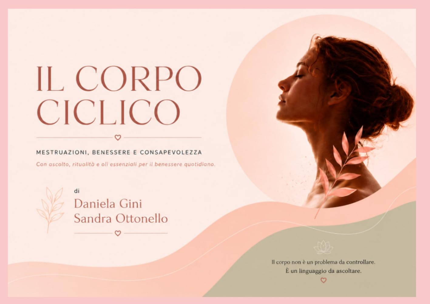 IL CORPO CICLICO: Mestruazioni, benessere, consapevolezza e oli essenziali