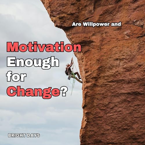 Are Willpower and Motivation Enough for Change? Titelbild