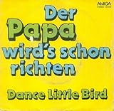  Roland Neudert - Der Papa wird´s schon richten/ Orchester Martin Hoffman - Dance little bird,