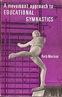 A movement approach to educational gymnastics 0823801535 Book Cover